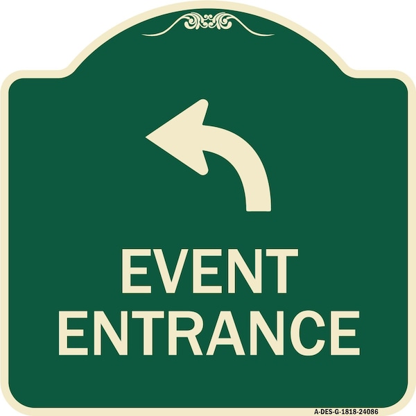 Signmission Event Entrance With Upper Left Arrow Heavy-Gauge Aluminum Architectural Sign, 18" H, G-1818-24086 A-DES-G-1818-24086 - main
